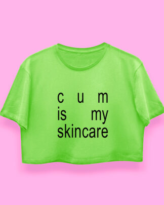 Cum is my skincare (playera corta verde neón)